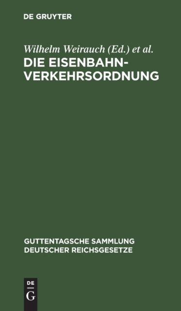 Cover for Wilhelm Weirauch · Die Eisenbahn-Verkehrsordnung (N/A) (1928)