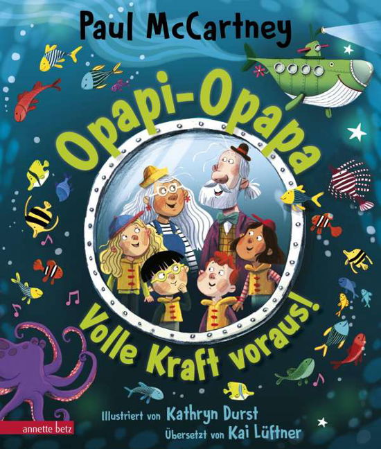 Opapi-Opapa - Volle Kraft voraus! (Opapi-Opapa, Bd. ?) - Paul McCartney - Bøger - Betz, Annette - 9783219119381 - 2. september 2021