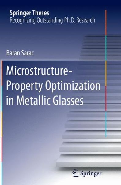 Cover for Baran Sarac · Microstructure-Property Optimization in Metallic Glasses - Springer Theses (Paperback Book) [Softcover reprint of the original 1st ed. 2015 edition] (2016)