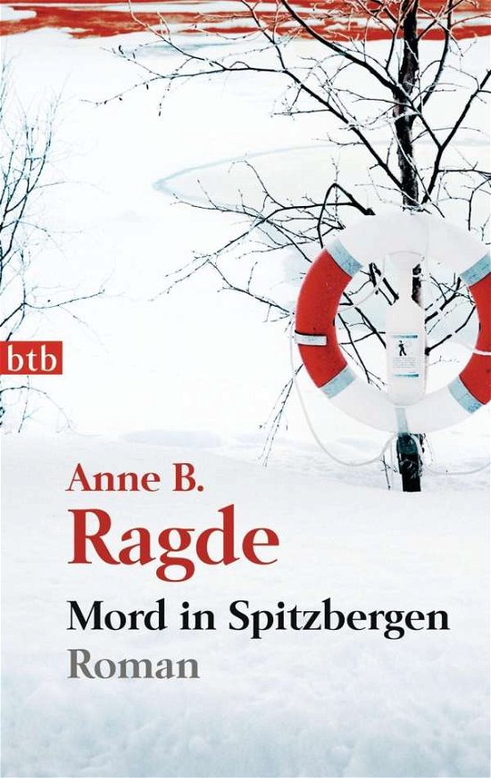 Cover for Anne B. Ragde · Btb.74438 Ragde.mord in Spitzbergen (Bok)