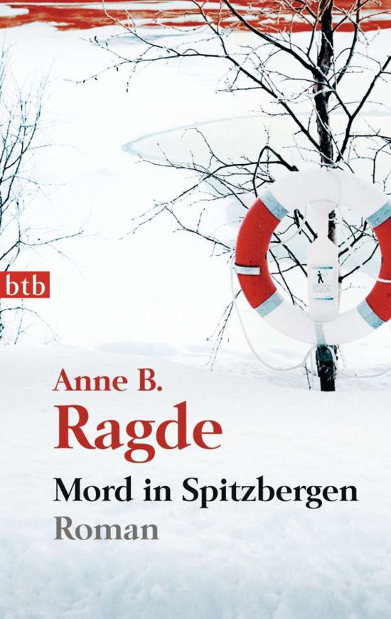 Cover for Anne B. Ragde · Btb.74438 Ragde.mord in Spitzbergen (Bog)