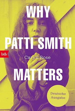 Cover for Caryn Rose · Why Patti Smith Matters (Book) (2023)