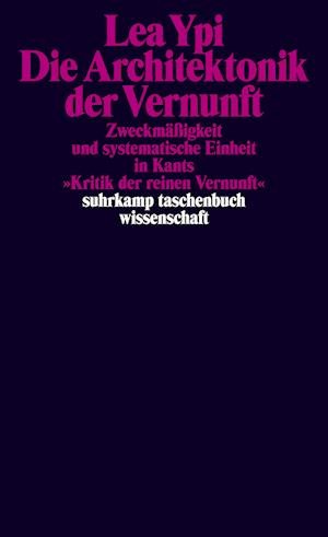 Cover for Lea Ypi · Die Architektonik Der Vernunft (Bog)