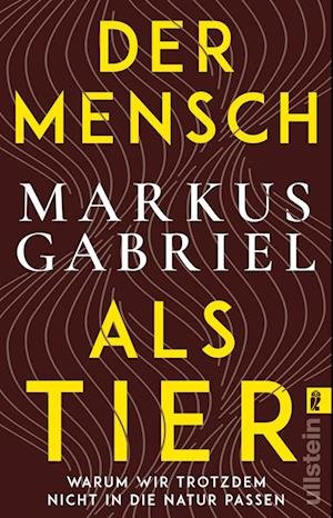 Cover for Markus Gabriel · Der Mensch Als Tier (Bok)