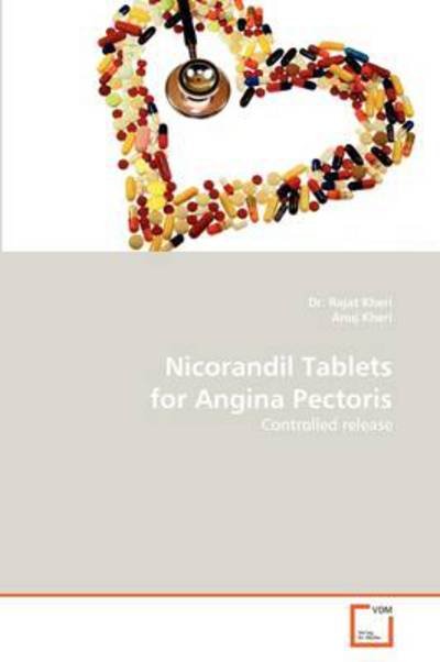 Cover for Anuj Kheri · Nicorandil Tablets for Angina Pectoris: Controlled Release (Paperback Book) (2011)