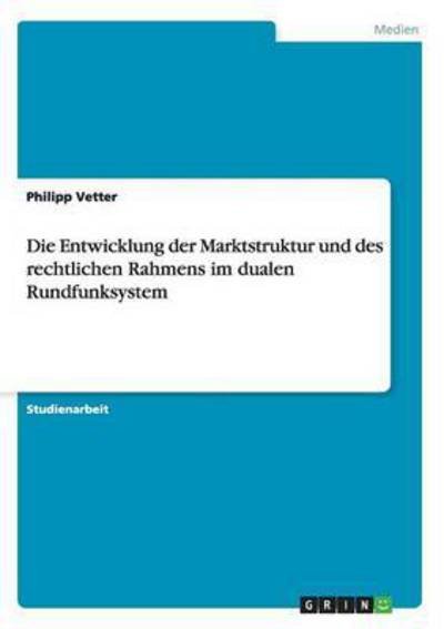 Cover for Vetter · Die Entwicklung der Marktstruktu (Book)