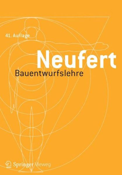 Cover for Ernst Neufert · Bauentwurfslehre: Grundlagen, Normen, Vorschriften (Hardcover Book) (2015)