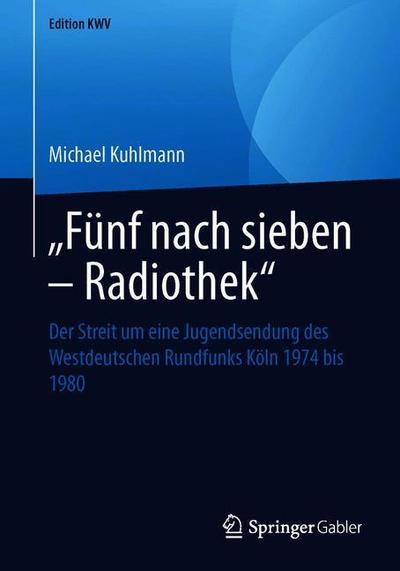 Cover for Kuhlmann · Fuenf nach sieben Radiothek (Bog) [1. Aufl. 2010, Nachdruck 2019 edition] (2019)