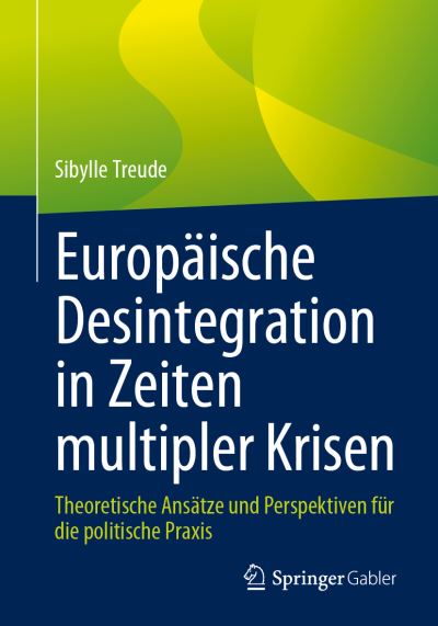 Cover for Sibylle Treude · Europäische Desintegration in Zeiten Multipler Krisen (Book) (2024)