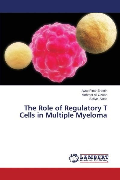 Cover for Aktas Safiye · The Role of Regulatory T Cells in Multiple Myeloma (Pocketbok) (2014)