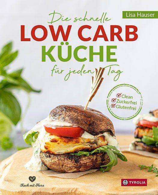 Die schnelle Low Carb Küche für - Hauser - Bøger -  - 9783702239381 - 