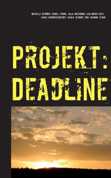 Cover for Julia Hartmann · Projekt: Deadline (Paperback Book) [German edition] (2013)