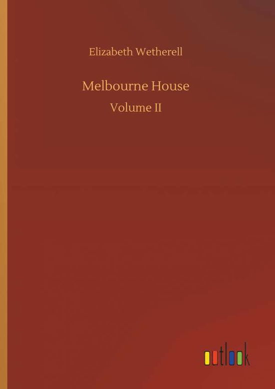 Cover for Elizabeth Wetherell · Melbourne House (Hardcover Book) (2018)