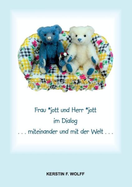 Cover for Kerstin F Wolff · Frau *jott und Herr *jott im Dialog (Paperback Book) (2019)
