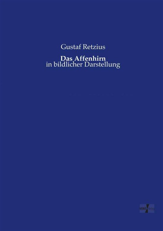 Cover for Gustaf Retzius · Das Affenhirn: in Bildlicher Darstellung (Paperback Bog) [German edition] (2019)