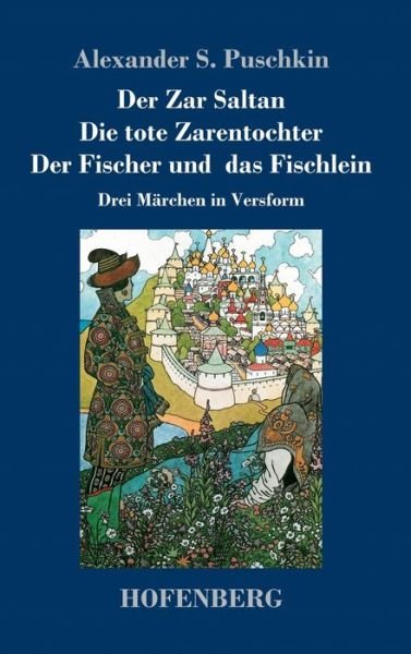Cover for Puschkin · Der Zar Saltan / Die tote Zare (Book) (2019)
