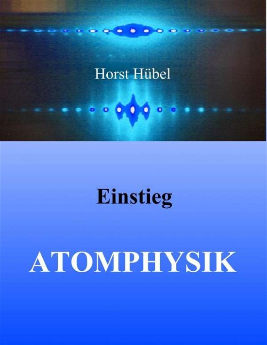 Cover for Hübel · Einstieg Atomphysik (Buch)