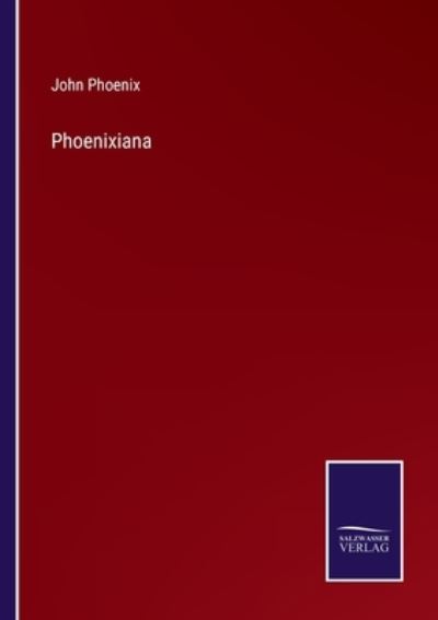 Cover for John Phoenix · Phoenixiana (Paperback Book) (2022)