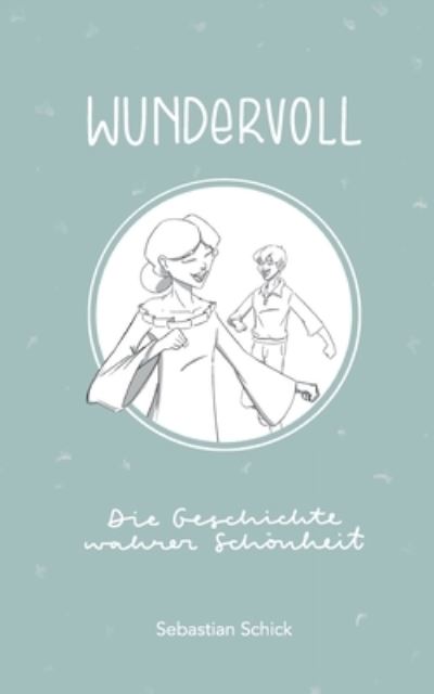 Cover for Schick · Wundervoll (Book) (2020)