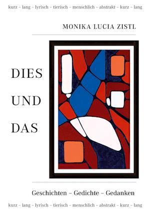 Cover for Monika Lucia Zistl · Dies und Das (Hardcover Book) (2021)