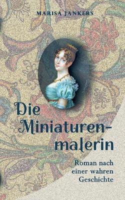 Cover for Marisa Jankers · Die Miniaturenmalerin (Paperback Book) (2023)