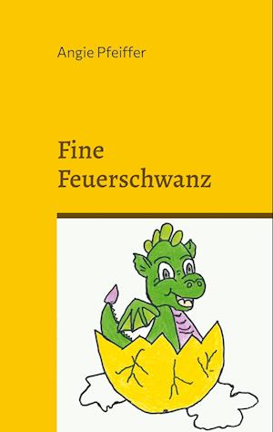 Cover for Angie Pfeiffer · Fine Feuerschwanz (Book) (2023)
