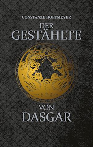 Cover for Constanze Hoffmeyer · Der Gestählte von Dasgar (Book) (2024)
