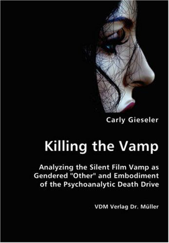 Cover for Carly Gieseler · Killing the Vamp (Paperback Book) (2007)