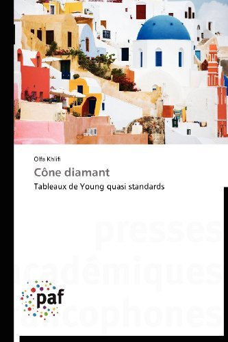Cover for Olfa Khlifi · Cône Diamant: Tableaux De Young Quasi Standards (Paperback Book) [French edition] (2018)