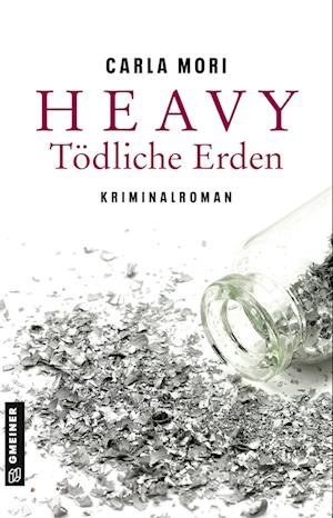 Cover for Carla Mori · Heavy - Tödliche Erden (Paperback Bog) (2022)