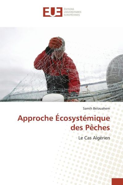 Cover for Belouahem Samih · Approche Ecosystemique Des Peches (Paperback Book) (2018)