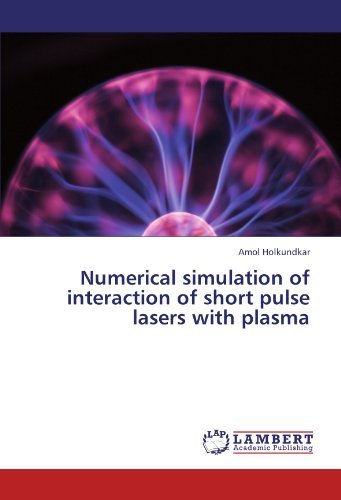 Cover for Amol Holkundkar · Numerical Simulation of Interaction of Short Pulse Lasers with Plasma (Pocketbok) (2011)