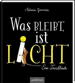 Cover for Melanie Garanin · Was bleibt, ist Licht. Mini-Ausgabe (Book) (2024)