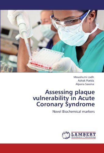 Cover for Alpana Saxena · Assessing Plaque Vulnerability in Acute Coronary Syndrome: Novel Biochemical Markers (Pocketbok) (2011)