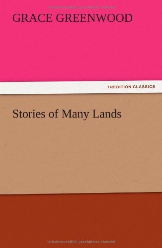 Cover for Grace Greenwood · Stories of Many Lands (Pocketbok) (2012)