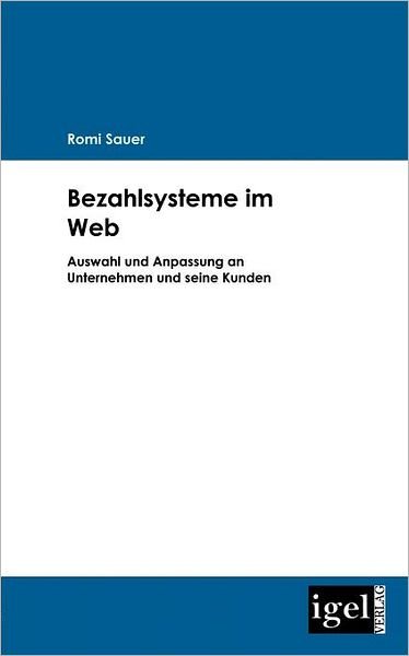 Cover for Romi Sauer · Bezahlsysteme Im Web: Vorschläge Zur Didaktisierung Türkischer Migrantenliteratur (Taschenbuch) [German edition] (2009)