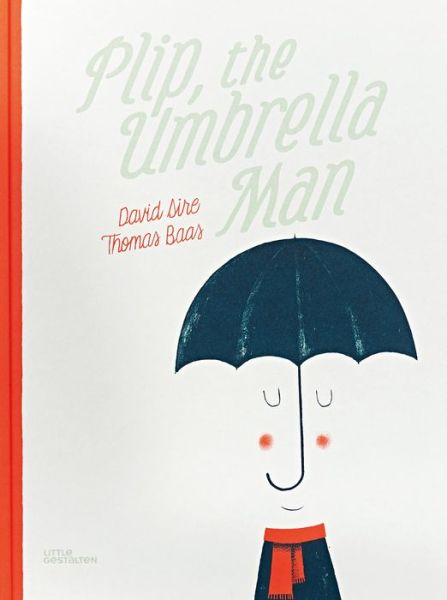 Cover for David Sire · Plip, the Umbrella Man (Hardcover Book) (2015)