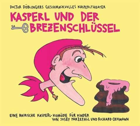 Cover for Oehmann · Kasperl u.d.Brezenschlüssel, (Book)