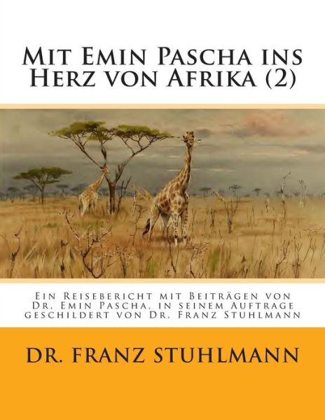 Cover for Franz Stuhlmann · Mit Emin Pascha ins Herz von Afrika (Teil 2) (Paperback Book) (2015)