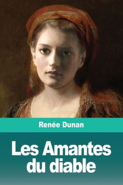 Les Amantes du diable - Renée Dunan - Kirjat - Prodinnova - 9783967870381 - maanantai 14. lokakuuta 2019