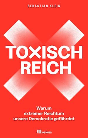 Cover for Sebastian Klein · Toxisch Reich (Buch) (2025)