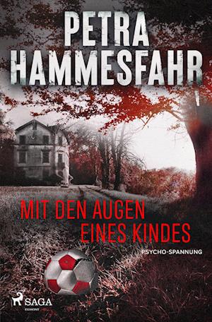 Cover for Petra Hammesfahr · Mit den Augen eines Kindes (Book) (2023)