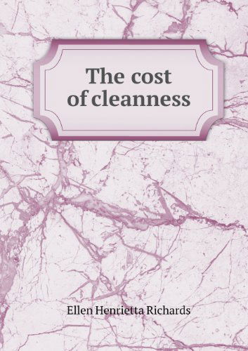 Cover for Ellen H. Richards · The Cost of Cleanness (Paperback Book) (2013)