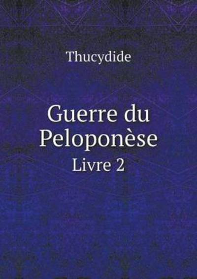 Cover for Thucydide · Guerre Du Pelopon Se Livre 2 (Paperback Book) (2015)