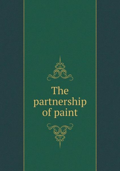 Cover for John W Masury · The Partnership of Paint (Paperback Book) (2015)