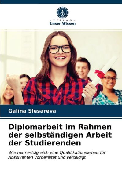 Diplomarbeit im Rahmen der selbstandigen Arbeit der Studierenden - Galina Slesareva - Books - Verlag Unser Wissen - 9786203007381 - April 26, 2021