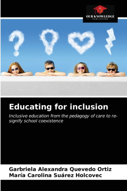 Cover for Garbriela Alexandra Quevedo Ortiz · Educating for inclusion (Paperback Book) (2021)