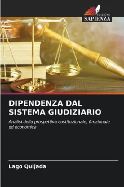 Cover for Lago Quijada · Dipendenza Dal Sistema Giudiziario (Paperback Bog) (2021)