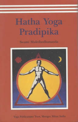 Hatha Yoga Pradipika - Muktibodhananda Swami - Kirjat - Bihar School of Yoga - 9788185787381 - keskiviikko 17. maaliskuuta 1999