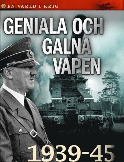 Cover for Gorm Palmgren · En värld i krig: Geniala och galna vapen (Bound Book) (2017)